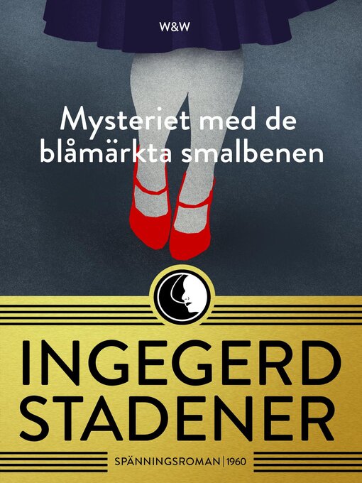 Titeldetaljer för Mysteriet med de blåmärkta smalbenen av Lillevi Gavell - Tillgänglig